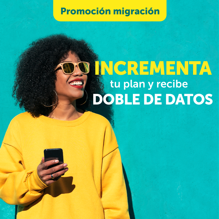 Incrementa tu plan y recibe DATOS x2